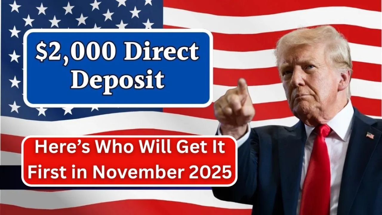 $2,000 Direct Deposit for U.S. Citizens in November 2025 – Eligibility, Payment Dates & Complete Update